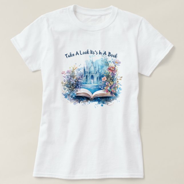 Take A Look It's In A Book T-Shirt (Design Front)