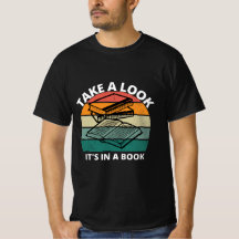 Take a Look It's in a Book T-Shirt – Reader's