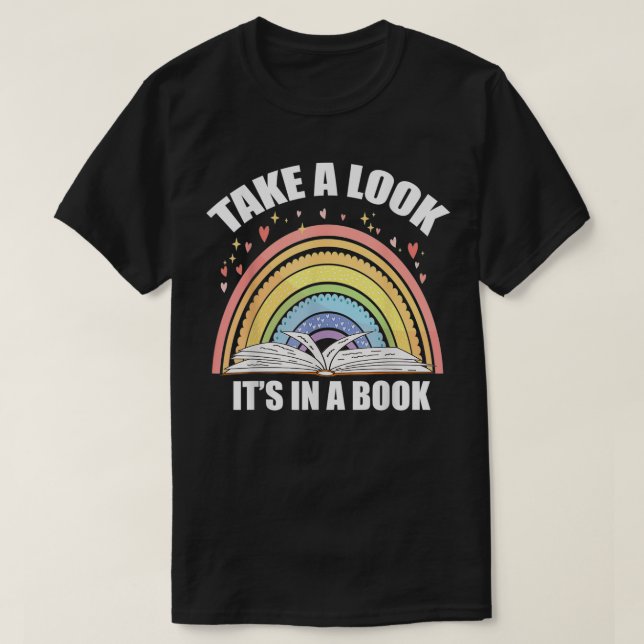 Take A Look Its In A Book Tshirt Book Reading Cute (Design Front)