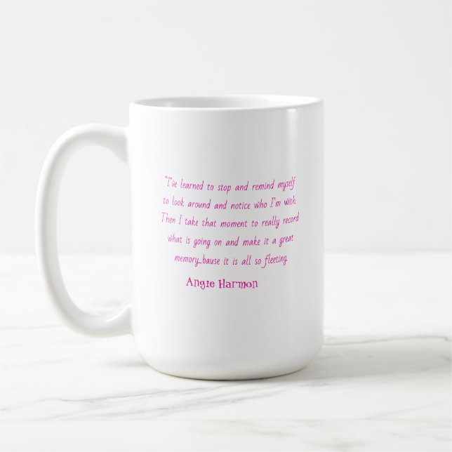 Take a moment creat memories  Twangels mug (Left)