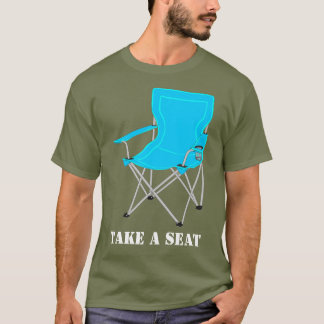Take a seat shirt