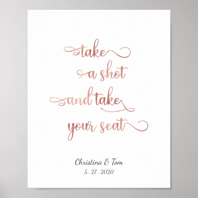 "Take a shot and take your seat" rose Wedding sign (Front)