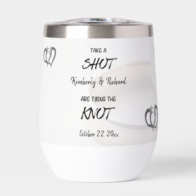 Take A Shot Engaged Couple Tying The Knot Custom (Front)