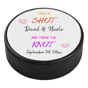 Take A Shot Engaged Couple Tying The Knot    Hockey Puck