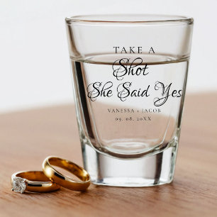 Take a shot SHe said Yes Wedding Engagement Shot Glass