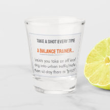 Take A Shot Stuff Balance Trainers Say (Traffic)