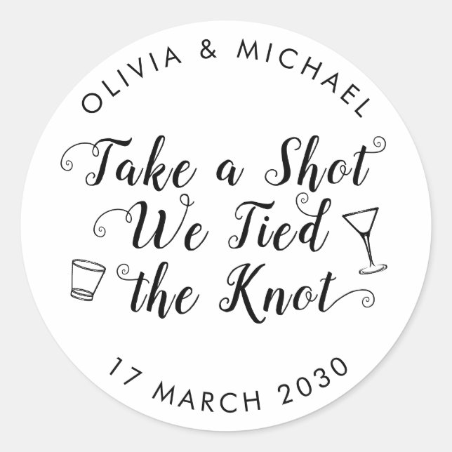 Take A Shot Tied the Knot Wedding Drink Favour Classic Round Sticker (Front)