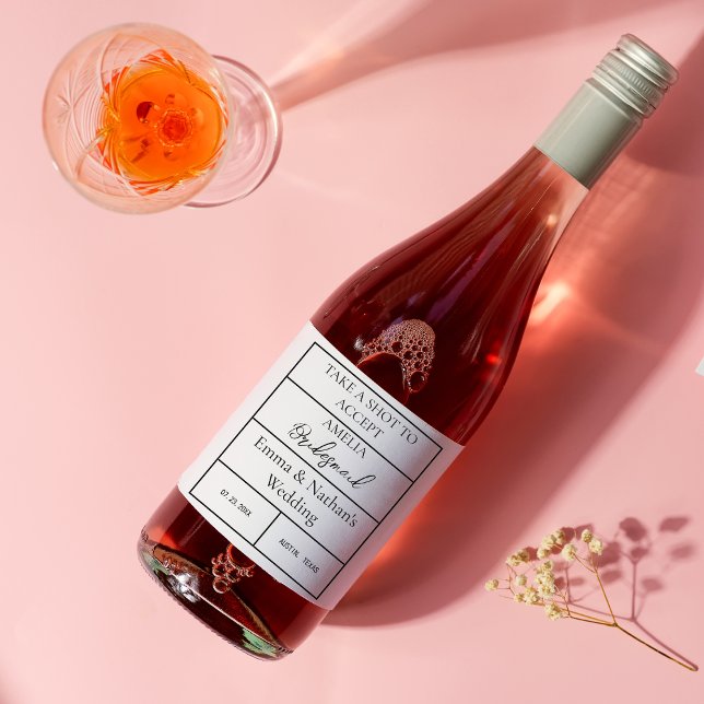 Take A Shot To Accept Bridal Party Wedding Favours Wine Label (Creator Uploaded)