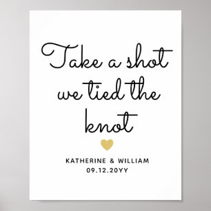 Take a Shot we Tied the Knot Script Wedding Sign