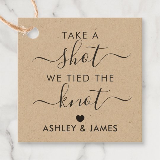 Take A Shot We Tied The Knot Wedding Gift Tag Zazzle Co Uk