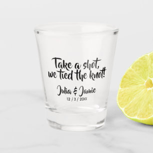 Take a Shot We Tied the Knot! Wedding Shot Glass