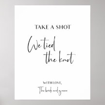 Take a shot we tied the knot wedding signage