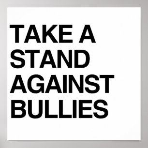 TAKE A STAND AGAINST BULLIES POSTER