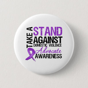 Take A Stand Against Domestic Violence 6 Cm Round Badge