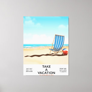 Take a Vacation Canvas Print