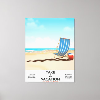 Take a Vacation Canvas Print
