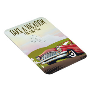 Take a Vacation - Go By car Magnet