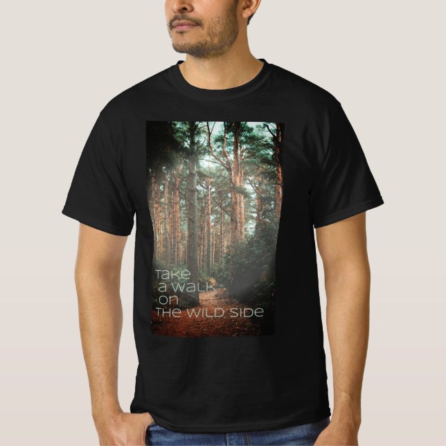 Take A Walk On The Wild Side t-shirt (Front)