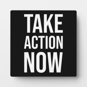 Take Action Now - Success Motivational Plaque