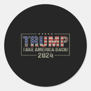 Take America Back American Flag Trump 2024 Men Classic Round Sticker