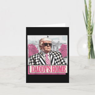 Take America Back Daddys Home Funny Pink Donald Card