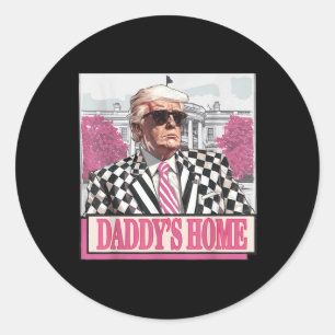 Take America Back Daddys Home Funny Pink Donald Classic Round Sticker