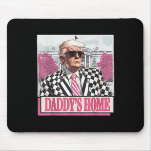 Take America Back Daddys Home Funny Pink Donald Mouse Mat
