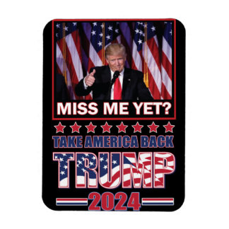 Take America Back Trump Miss Me Magnet