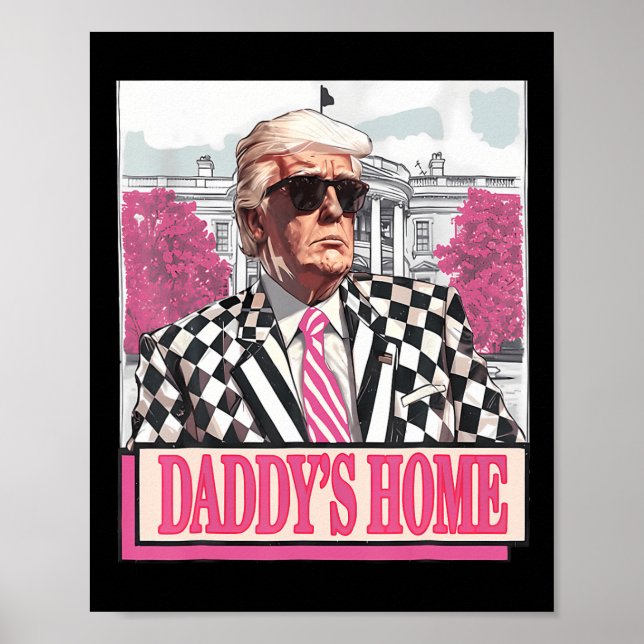 Take America Ck Daddy's Home Funny Pink Donald Tru Poster (Front)