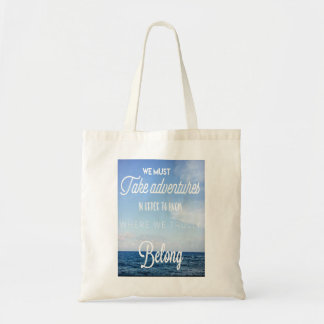 take and adventure, tote bag with motivation