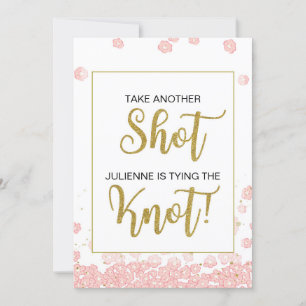 Take Another Shot She is Tying the Knot Sign