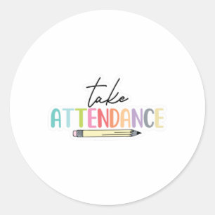 Take Attendance Pencil Classic Round Sticker