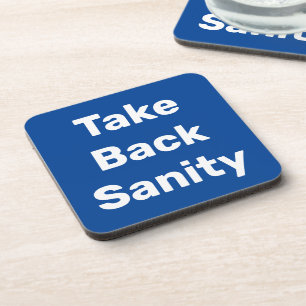 Take Back Sanity Coaster