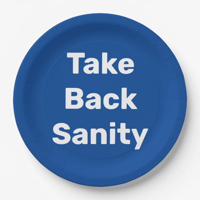 Take Back Sanity Paper Plate (Front)