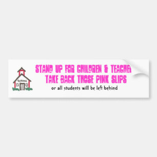 Take back those pink slips bumper sticker
