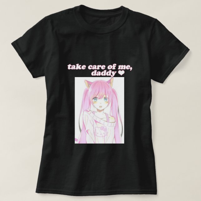 Take Care of Me, Daddy Shirt (Design Front)