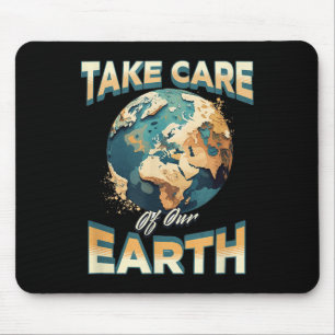 Take Care Of Our Earth Environmental Protection Mouse Mat
