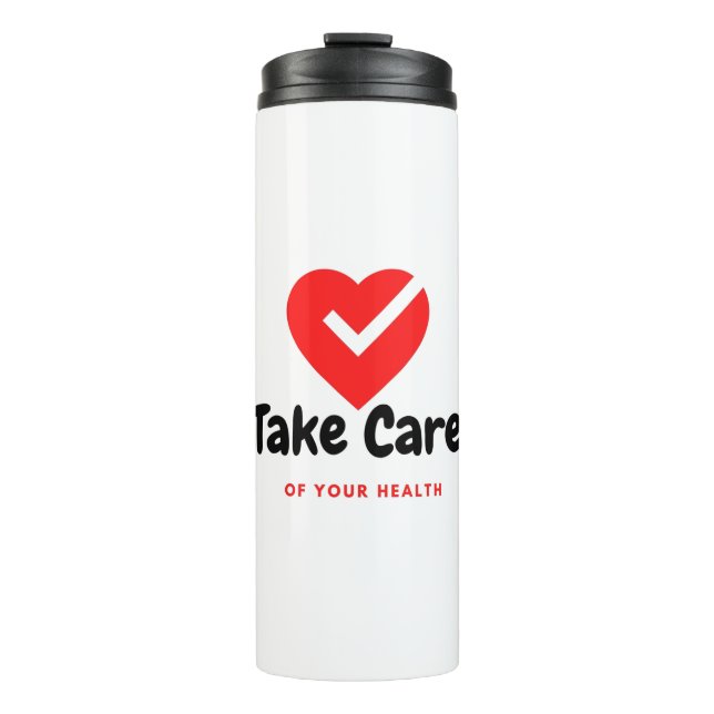 Take Care of your health Thermal Tumbler (Front)