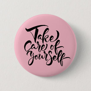 Take Care of Yourself 6 Cm Round Badge