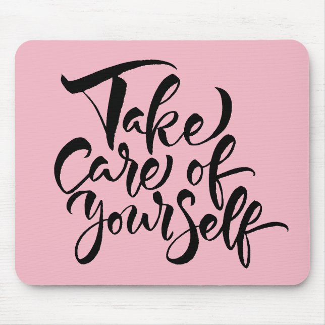 Take Care of Yourself Mouse Mat (Front)