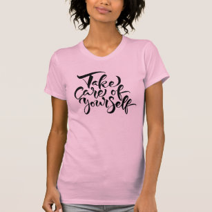 Take Care of Yourself T-Shirt