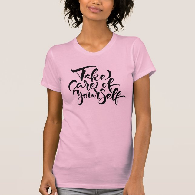 Take Care of Yourself T-Shirt (Front)
