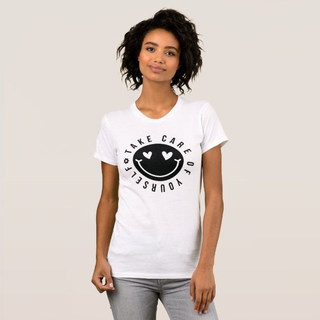 Take care of yourself T-Shirt (Front Full)