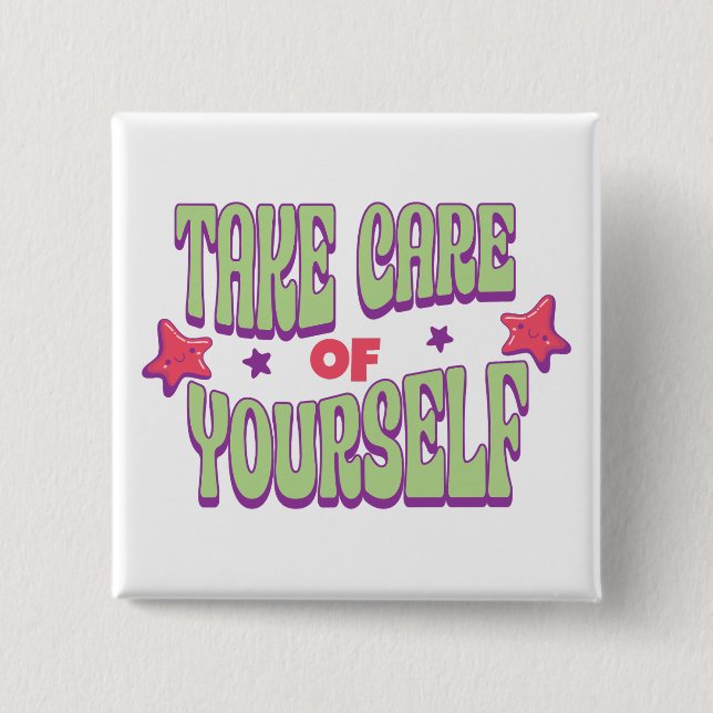 Take Care Of Yourself Typography  15 Cm Square Badge (Front)