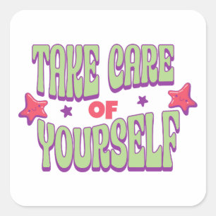 Take Care Of Yourself Typography Square Sticker