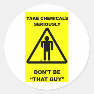 Take Chemicals Seriously Classic Round Sticker