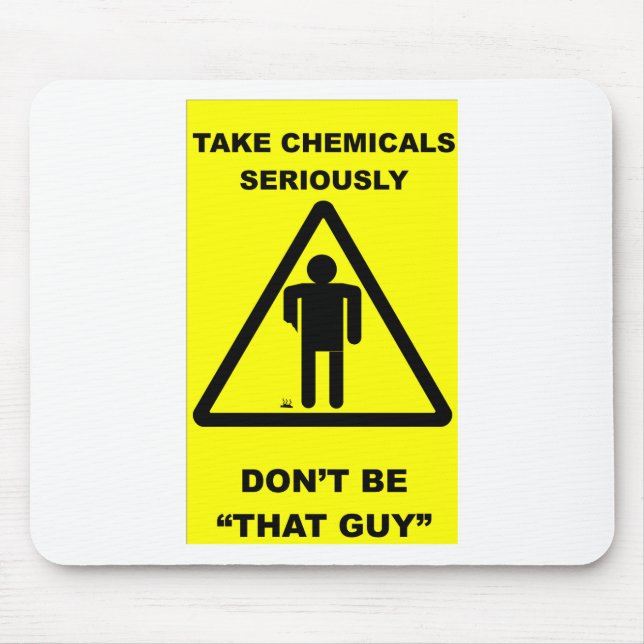 Take Chemicals Seriously Mouse Mat (Front)