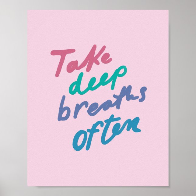 Take Deep Breaths Often - inspirational quote Unco Poster (Front)