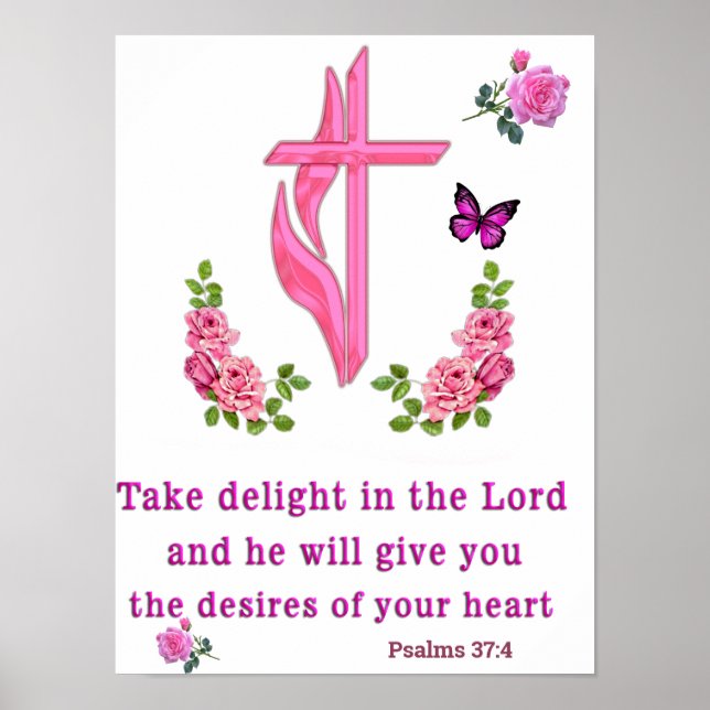 Take delight in the Lord Psalms 37:4 Poster (Front)