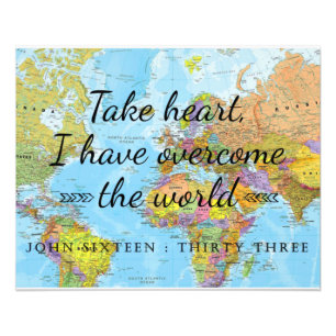 Take heart, I have overcome the world. Photo Print